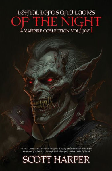 Lethal Lords And Ladies Of The Night: A Vampire Collection - 9781953112446