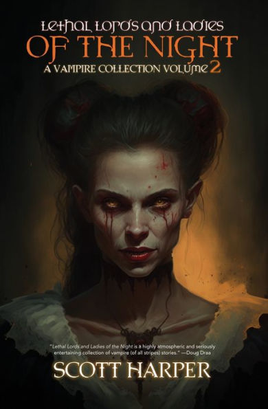 Lethal Lords And Ladies Of The Night: A Vampire Collection - 9781953112477