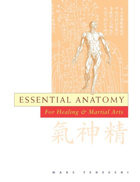 Essential Anatomy: For Healing And Martial Arts