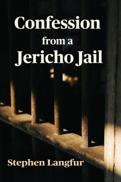 Confession From A Jericho Jail