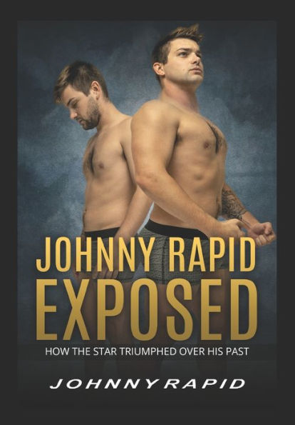 Johnny Rapid Exposed: How The Star Triumphed Over His Past