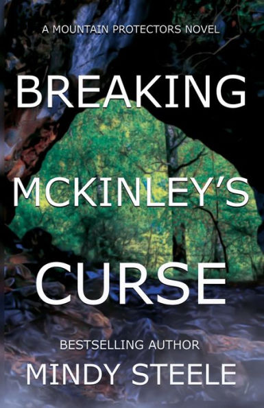Breaking Mckinley'S Curse (The Mountain Protectors)