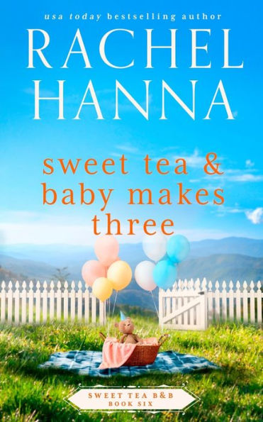 Sweet Tea & Baby Makes Three (Sweet Tea B&B) - 9781953334657