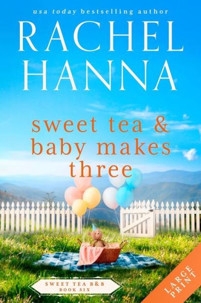 Sweet Tea & Baby Makes Three (Sweet Tea B&B) - 9781953334664