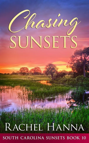 Chasing Sunsets (South Carolina Sunsets) - 9781953334671