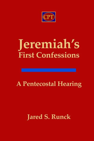 Jeremiah'S First Confessions: A Pentecostal Hearing