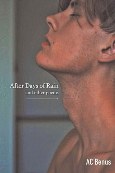 After Days Of Rain And Other Poems: From My Twenty-Third Year - 9781953389374
