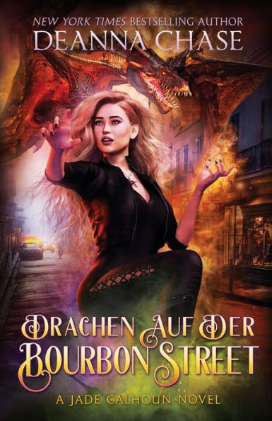 Drachen Auf Der Bourbon Street (Jade Calhoun Serie) (German Edition)