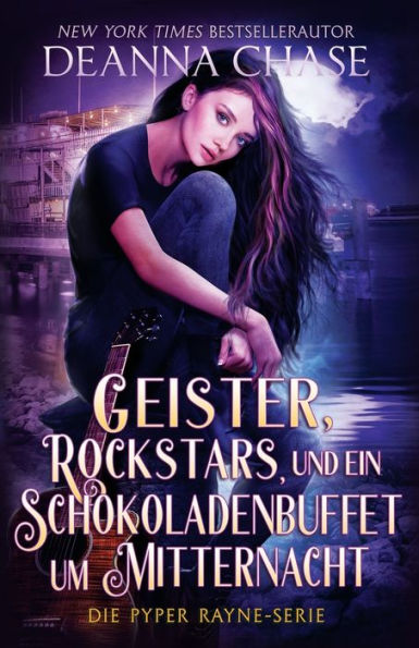 Geister, Rockstars Und Ein Schokoladenbuffet Um Mitternacht (German Edition) - 9781953422705