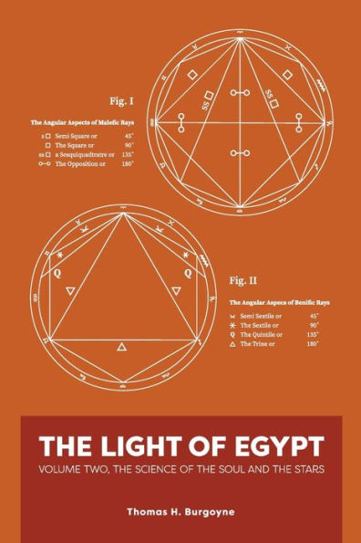 The Light Of Egypt: Volume Two, The Science Of The Soul And The Stars