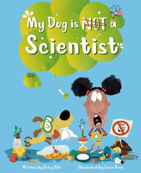 My Dog Is Not A Scientist - 9781953458469