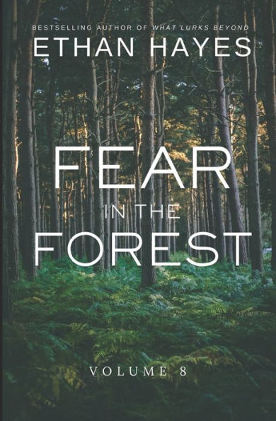 Fear In The Forest: Volume 8 - 9781953462442