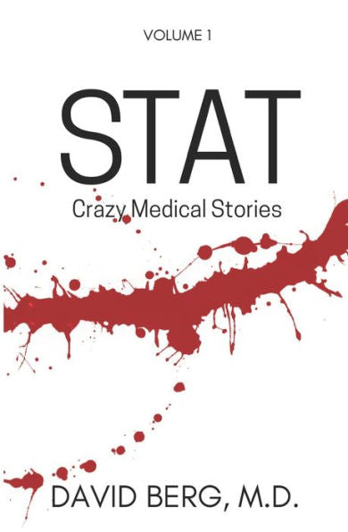 Stat: Bizarre Medical Stories: Volume 1 (Stat: Crazy Medical Stories) - 9781953462534
