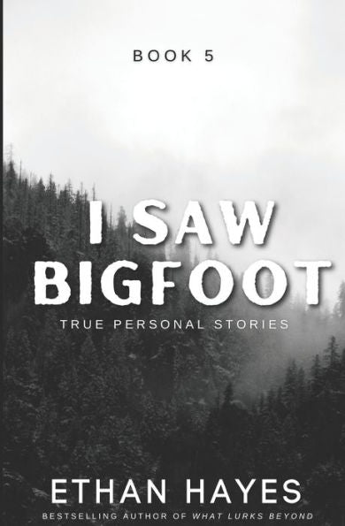 I Saw Bigfoot: Book 5 - 9781953462749