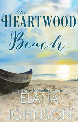 The Heartwood Beach: A Heartwood Sisters Novel (Carter's Cove Beach Romance) - 9781953506269