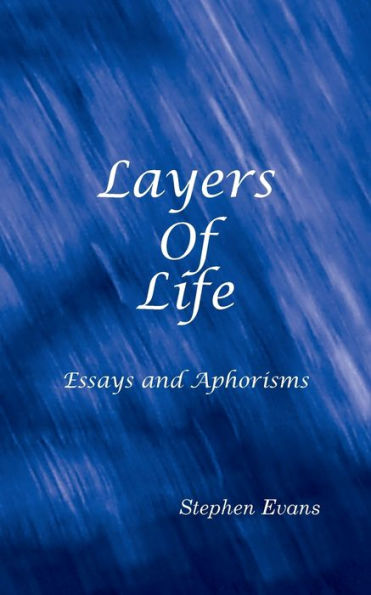 Layers Of Life: Essays And Aphorisms - 9781953725172