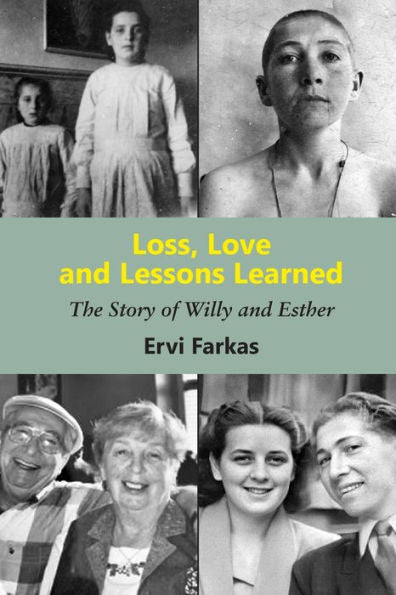 Loss, Love And Lessons Learned: The Story Of Willy And Esther - 9781953728166