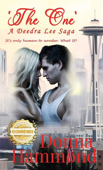 The One' A Deedra Lee Saga: It's Only Human To Wonder. What If? - 9781953839305
