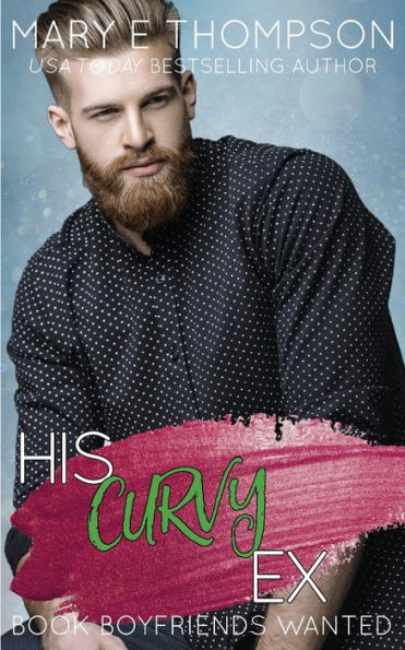 His Curvy Ex (Book Boyfriends Wanted) - 9781953879158
