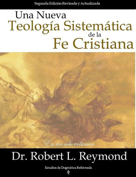 Una Nueva Teologia Sistemática De La Fe Cristiana (Spanish Edition) - 9781953911209