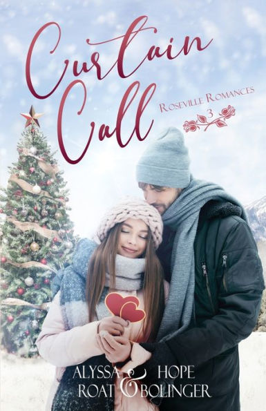 Curtain Call (Roseville Romances)