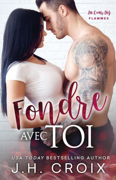 Fondre Avec Toi (Au Cœur Des Flammes) (French Edition)