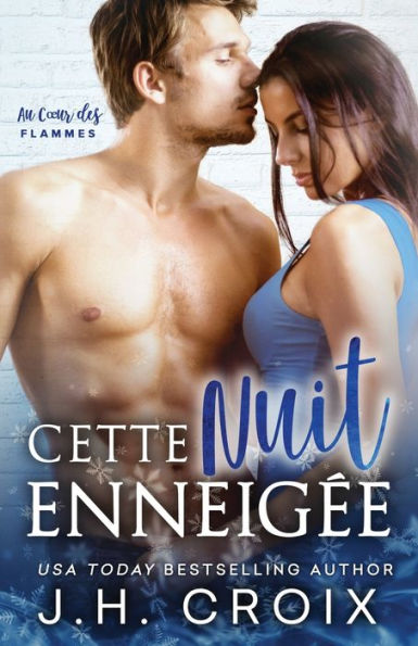 Cette Nuit Enneigee (Au CCEur Des Flammes) (French Edition) - 9781954034600