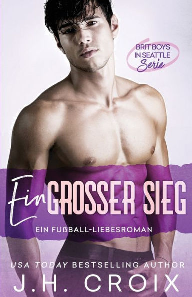 Brit Boys In Seattle: Ein Großer Sieg - Ein Fußball-Liebesroman (Brit Boys In Seattle - Serie) (German Edition) - 9781954034631