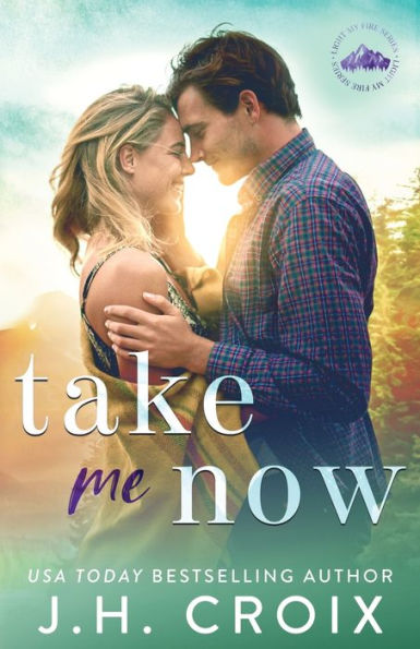 Take Me Now (Light My Fire Series) - 9781954034723