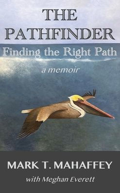 The Pathfinder: Finding The Right Path - 9781954094406