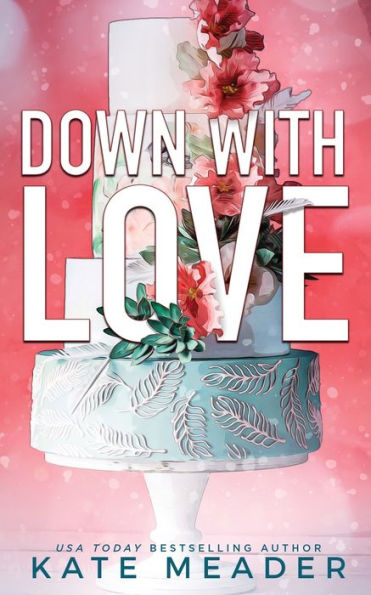 Down With Love (Laws Of Attraction) - 9781954107199