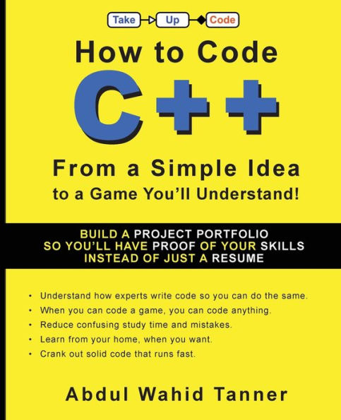 How To Code C++: From A Simple Idea To A Game You'Ll Understand!