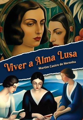 Viver A Alma Lusa (Portuguese Edition) - 9781954145917