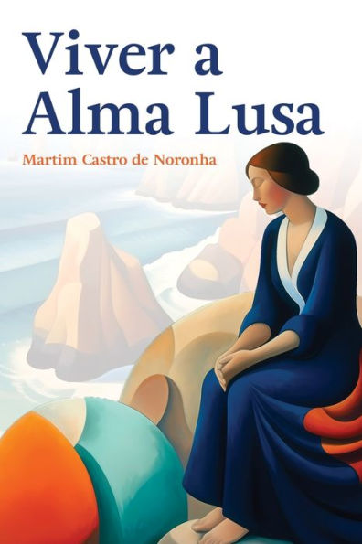 Viver A Alma Lusa (Portuguese Edition) - 9781954145924