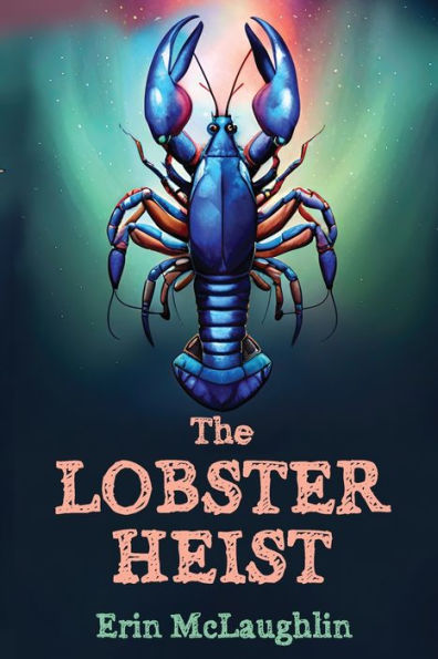 The Lobster Heist - 9781954158214