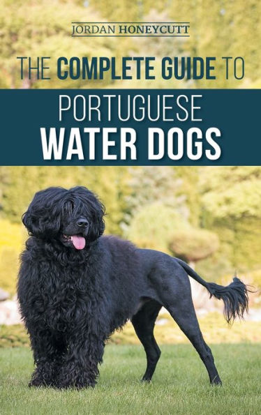 La guía completa de perros de agua portugueses: elegir, criar, entrenar, socializar, alimentar y amar a su nuevo perro - 9781954288829