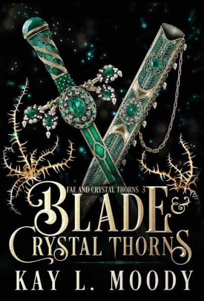 Blade And Crystal Thorns (Fae And Crystal Thorns) - 9781954335158