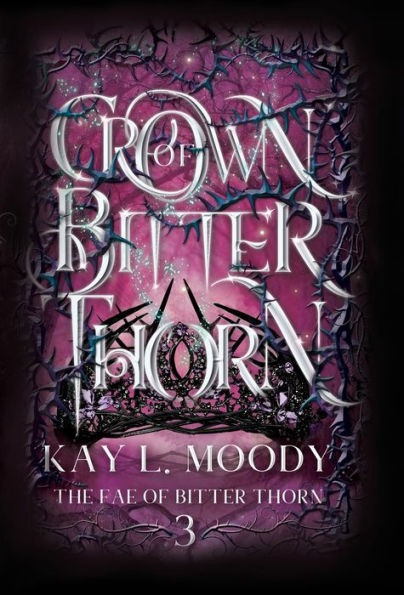 Crown Of Bitter Thorn (The Fae Of Bitter Thorn)