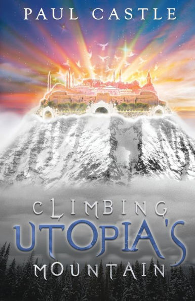 Climbing Utopia's Mountain - 9781954368552