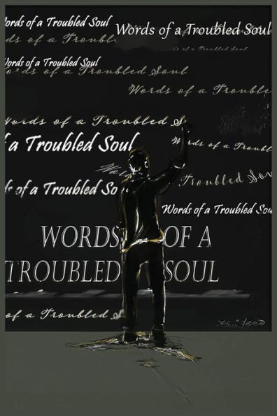 Words Of A Troubled Soul - 9781954414563