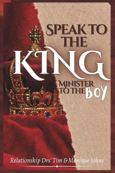 Speak To The King, Minister To The Boy - 9781954425804