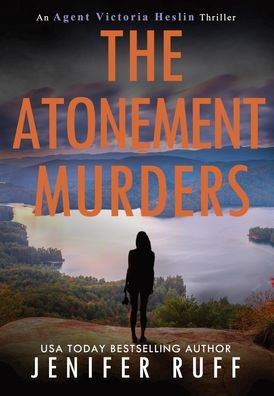The Atonement Murders (Agent Victoria Heslin Series) - 9781954447257