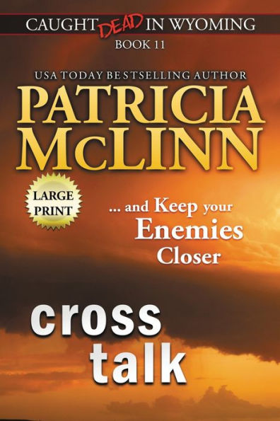 Cross Talk: Large Print (Caught Dead In Wyoming Large Print Editions)