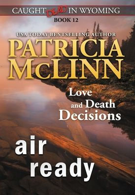 Air Ready (Caught Dead In Wyoming, Book 12) - 9781954478848