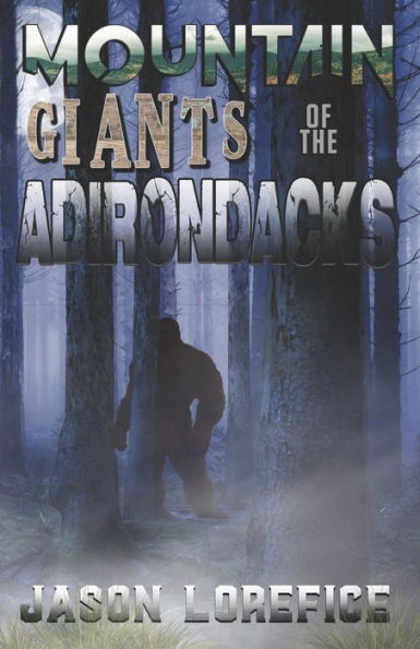 Mountain Giants Of The Adirondacks - 9781954528710