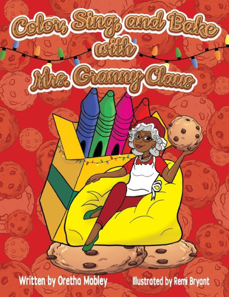 Color, Sing, And Bake With Mrs. Granny Claus - 9781954529434