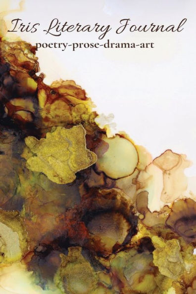 Iris Literary Journal: Volume Ii: Issue 1 - 9781954573987