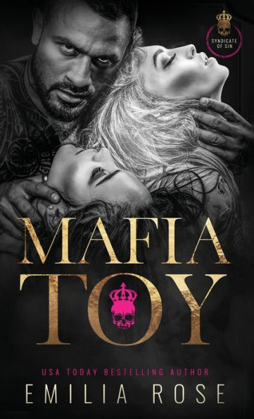 Mafia Toy: A Dark And Spicy Mff Mafia Romance