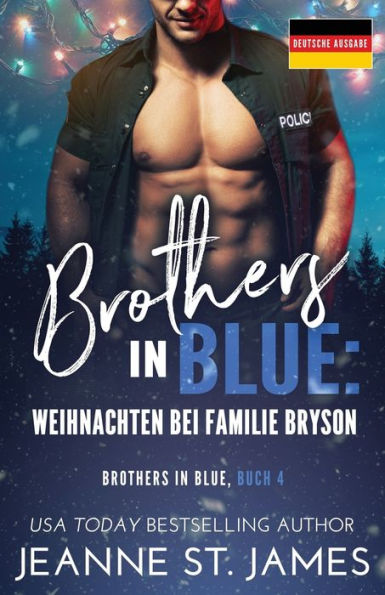Brothers In Blue: Weihnachten Bei Familie Bryson (Brothers In Blue (Deutsche Ausgabe)) (German Edition) - 9781954684645