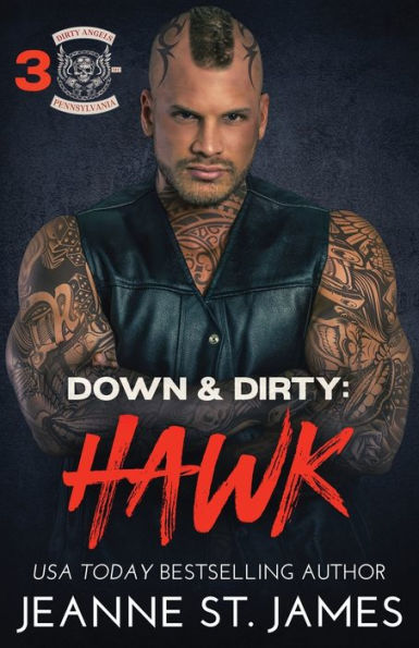 Down & Dirty: Hawk (Dirty Angels Mc Series) - 9781954684690